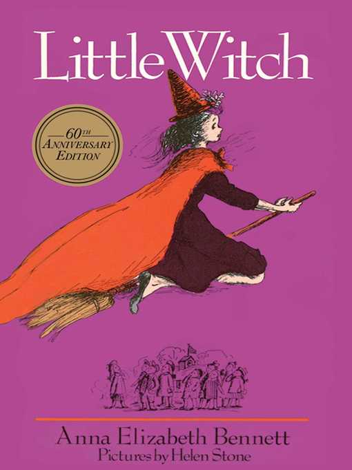 Title details for Little Witch: 60th Anniversay Edition by Anna Elizabeth Bennett - Available